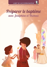 PREPARER LE BAPTEME AVEC JOSEPHINE ET THOMAS
