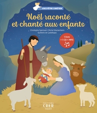 NOEL RACONTE ET CHANTE AUX ENFANTS - JOIE D'ETRE CHRETIEN