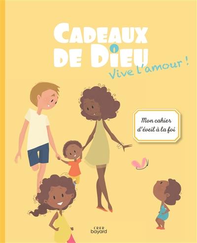 CADEAUX DE DIEU - VIVE L'AMOUR ! - ENFANT