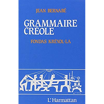 GRAMMAIRE CREOLE - FONDAS KREYOL-LA