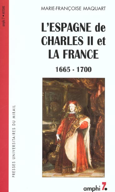 L ESPAGNE DE CHARLES 2 ET LA FRANCE 1665-1700