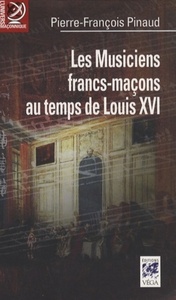 LES MUSICIENS FRANCS-MACONS SOUS LOUIS XVI