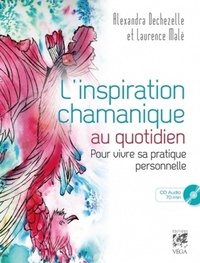 L'INSPIRATION CHAMANIQUE AU QUOTIDIEN (CD)