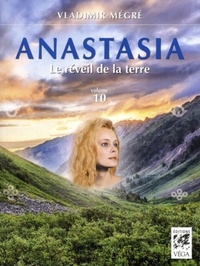 ANASTASIA, LE REVEIL DE LA TERRE - VOLUME 10
