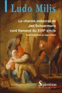 LE CHARME INDISCRET DE JAN SCHUERMANS - CURE FLAMAND  DU DIX-SEPTIEME SIECLE