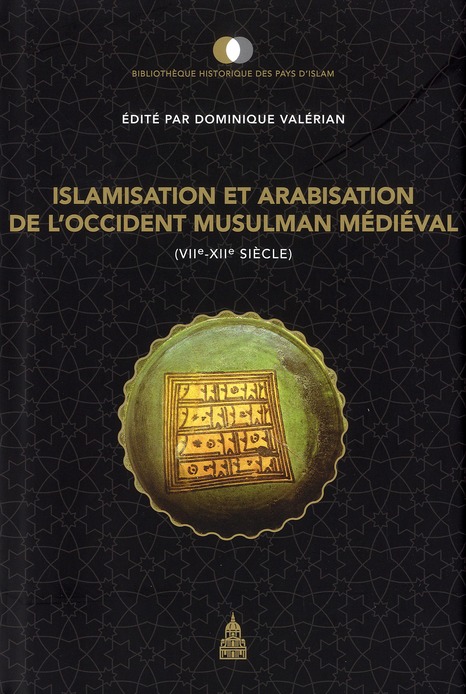 Islamisation et arabisation de l'occident musulman medieval - (viie-xiie siecle)
