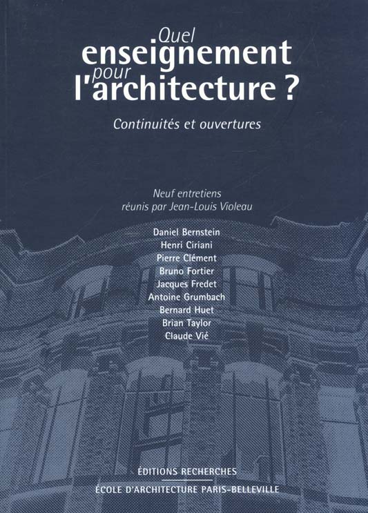 QUEL ENSEIGNEMENT POUR L'ARCHITECTURE ? - CONTINUITES ET OUVERTURES