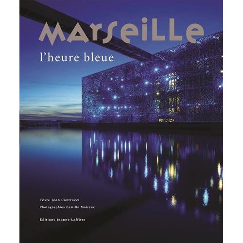 MARSEILLE L  HEURE BLEUE
