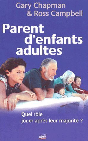 PARENT D'ENFANTS ADULTES QUEL ROLE JOUER APRES LEUR MAJORITE