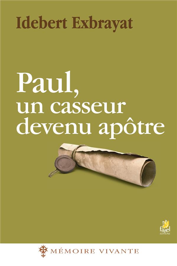 PAUL, UN CASSEUR DEVENU APOTRE