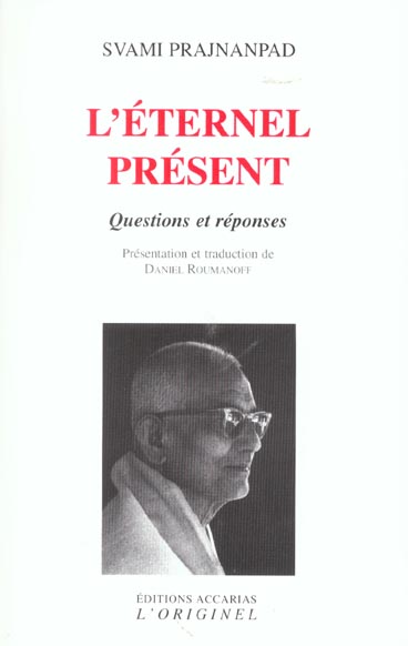 L'ETERNEL PRESENT - QUESTIONS ET REPONSES