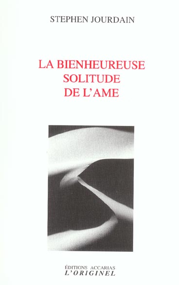 LA BIENHEUREUSE SOLITUDE DE L'AME