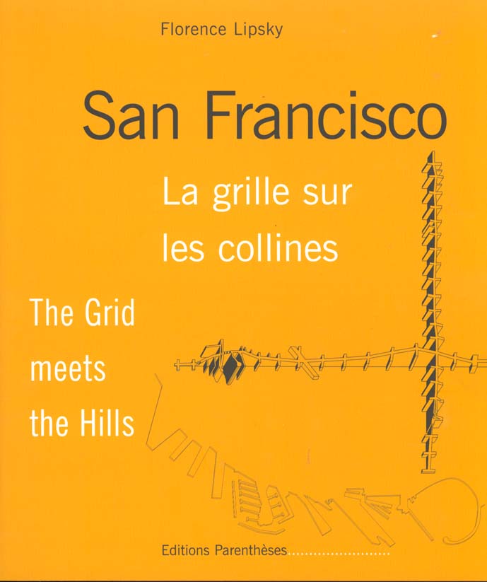 SAN FRANCISCO - LA GRILLE SUR LES COLLINES