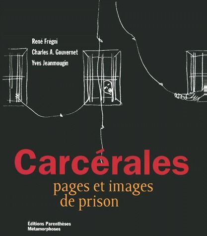 CARCERALES - PAGES ET IMAGES DE PRISON