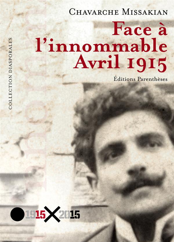 FACE A L'INNOMMABLE - AVRIL 1915