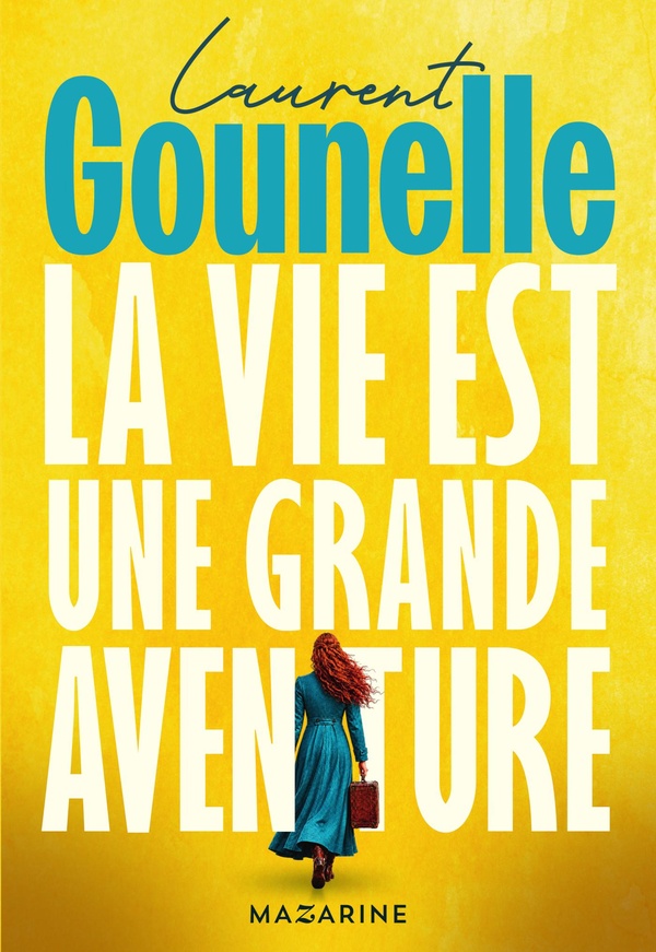 La vie est une grande aventure