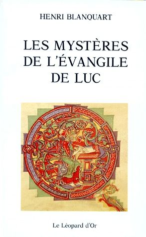 LES MYSTERES DE L'EVANGILE DE LUC