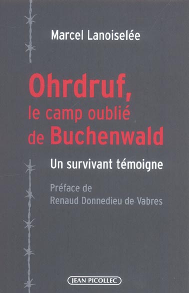 OHRDRUF, LE CAMP OUBLIE DE BUCHEWALD - UN SURVIVANT TEMOIGNE