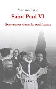 SAINT PAUL VI - GOUVERNER DANS LA SOUFFRANCE