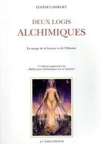 DEUX LOGIS ALCHIMIQUES - EN MARGE DE LA SCIENCE ET DE L'HISTOIRE