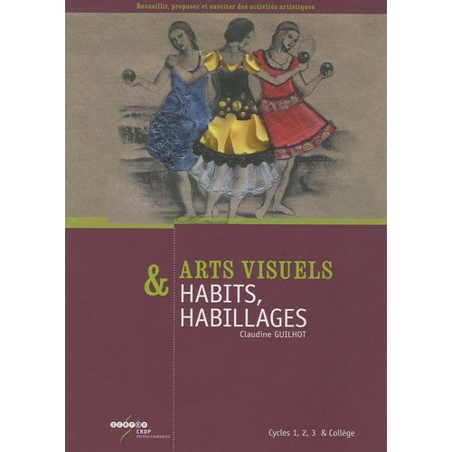 HABITS, HABILLAGES - CYCLES 1, 2, 3 & COLLEGE