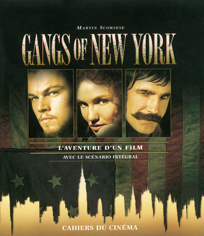 GANGS OF NEW YORK - L AVENTURE D'UN FILM