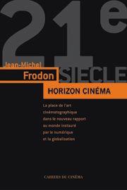 Horizon cinema - l art du cinema dans le monde...