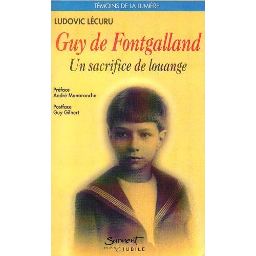 GUY DE FONTGALLAND, 1913-1925 - UN SACRIFICE DE LOUANGE