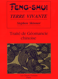 FENG-SHUI TERRE VIVANTE - TRAITE DE GEOMANCIE CHINOISE