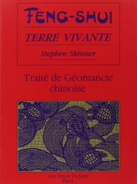 FENG-SHUI TERRE VIVANTE - TRAITE DE GEOMANCIE CHINOISE