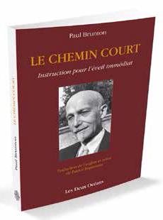 LE CHEMIN COURT - INSTRUCTIONS POUR L'EVEIL IMMEDIAT