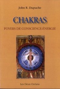 CHAKRAS, FOYER DE CONSCIENCE-ENERGIE