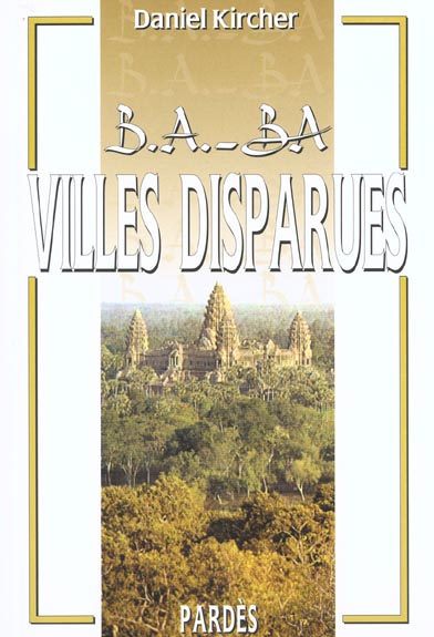 B.A. - BA VILLES DISPARUES