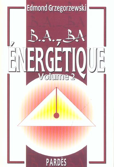 B.A. - BA ENERGETIQUE VOLUME 2