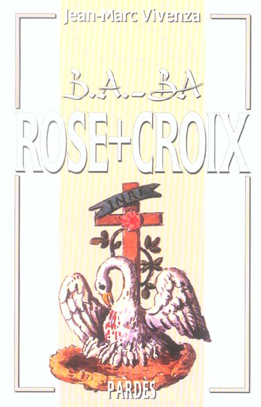B.A. - BA ROSE CROIX