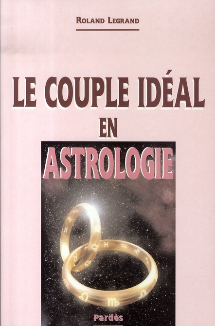 COUPLE IDEAL EN ASTROLOGIE (LE)