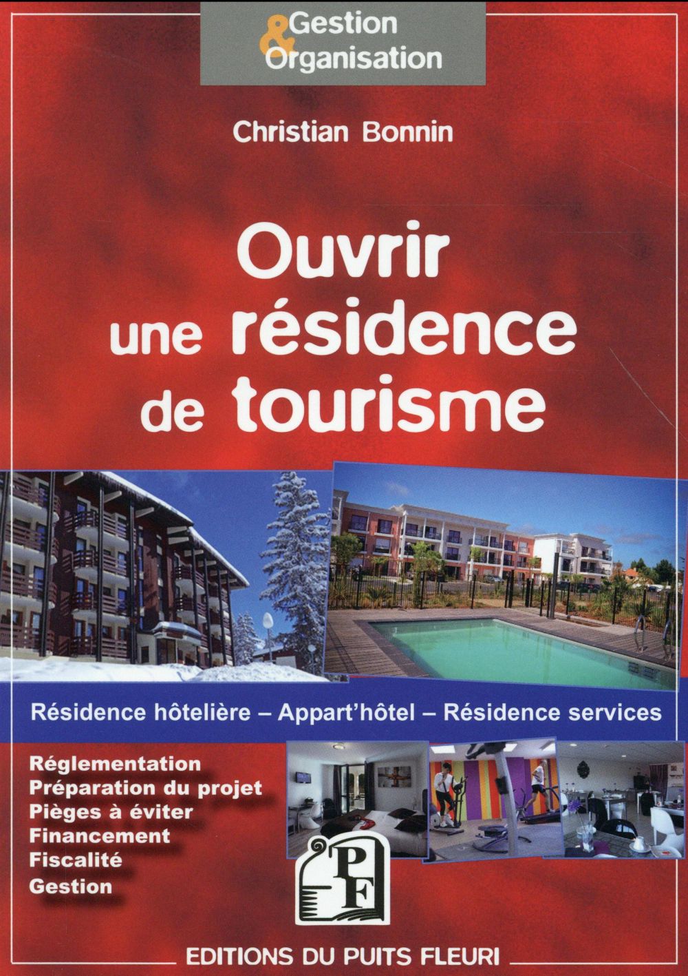 OUVRIR UNE RESIDENCE DE TOURISME - RESIDENCE HOTELIERE - APPART'HOTEL - RESIDENCE SERVICES. REGLEMEN