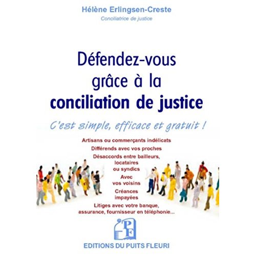 DEFENDEZ-VOUS GRACE A LA CONCILIATION DE JUSTICE - C'EST SIMPLE, EFFICACE ET GRATUIT !