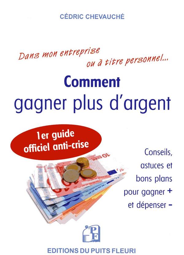 COMMENT GAGNER PLUS D'ARGENT - CONSEILS, ASTUCES ET BONS PLANS POUR GAGNER + ET DEPENSER -