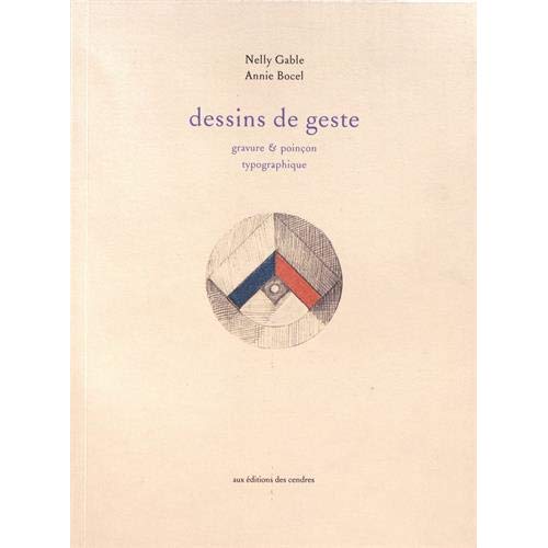 DESSINS DE GESTE. GRAVURE & POINCON TYPOGRAPHIQUE
