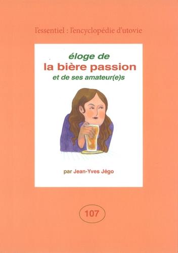 ELOGE DE LA BIERE PASSION ET DE SES AMATEUR(E)S - VOL107
