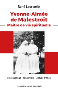 YVONNE-AIMEE DE MALESTROIT : MAITRE DE VIE SPIRITUELLE - DISCERNEMENT - FORMATION - LECTURE D'AMES