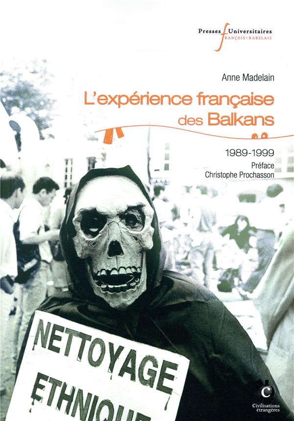 L'EXPERIENCE FRANCAISE DES BALKANS - 1989-1999. PREFACE CHRISTOPHE PROCHASSON