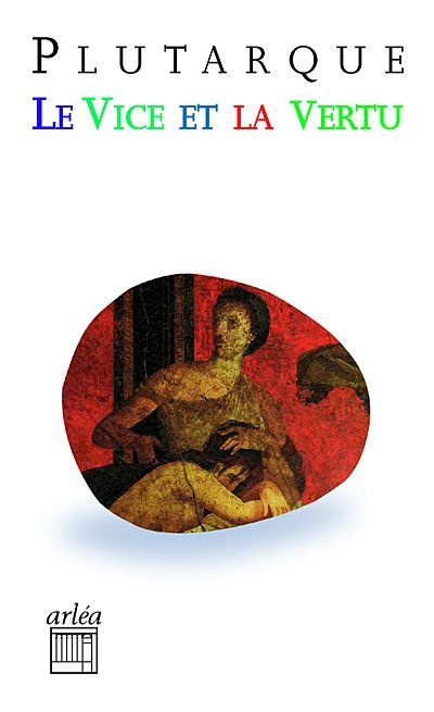 Le vice et la vertu (ne)