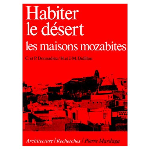 HABITER LE DESERT - LES MAISONS MOZABITES