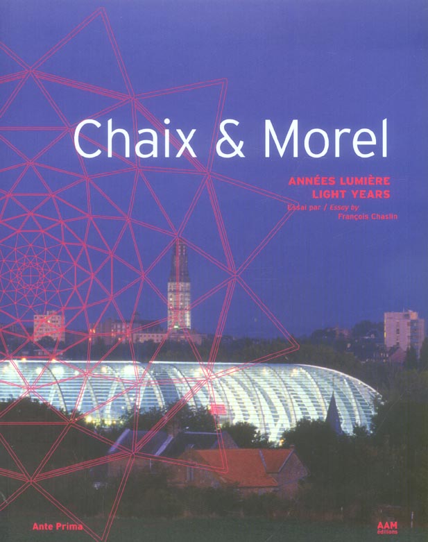 CHAIX & MOREL - ANNEES LUMIERE - LIGHT YEARS