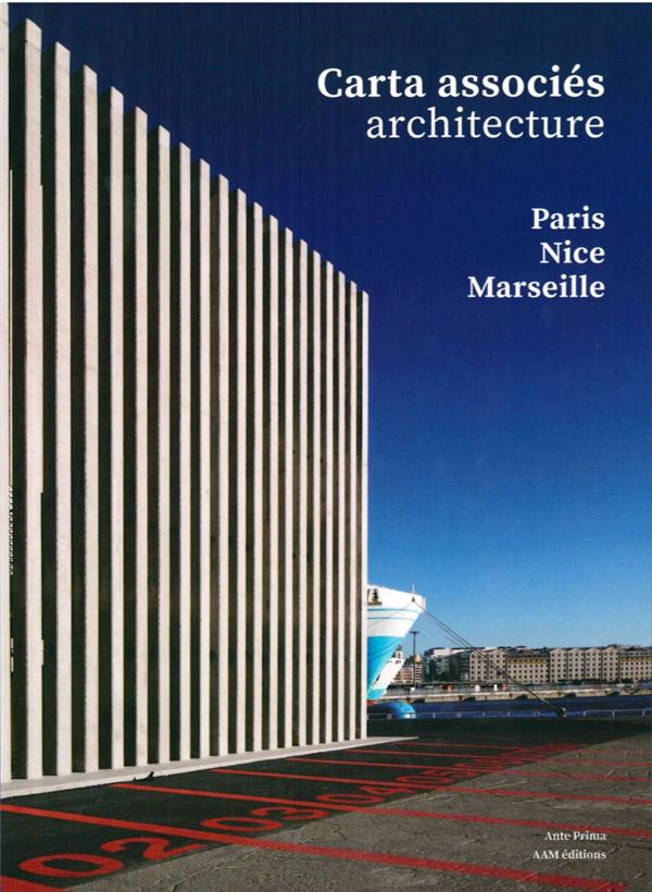 CARTA ASSOCIES, ARCHITECTURE - PARIS NICE MARSEILLE