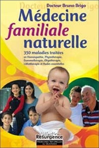 MEDECINE FAMILIALE NATURELLE - 350 MALADIES
