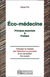 ECO-MEDECINE - PRINCIPES ESSENTIELS & PRATIQUE