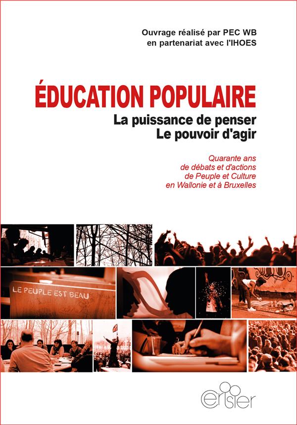 EDUCATION POPULAIRE - LA PUISSANCE DE PENSER, LE POUVOIR D'AGIR